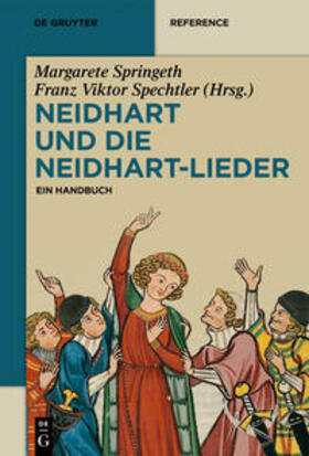 Springeth / Spechtler |  Neidhart und die Neidhart-Lieder | Buch |  Sack Fachmedien