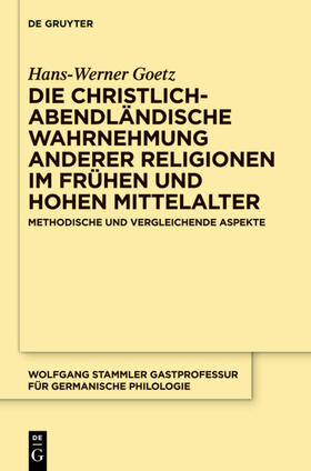 Goetz |  Die christlich-abendländische Wahrnehmung anderer Religionen im frühen und hohen Mittelalter | eBook | Sack Fachmedien