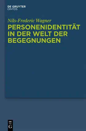 Wagner |  Personenidentität in der Welt der Begegnungen | Buch |  Sack Fachmedien