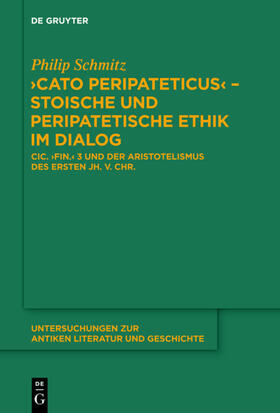 Schmitz |  "Cato Peripateticus" – stoische und peripatetische Ethik im Dialog | eBook | Sack Fachmedien