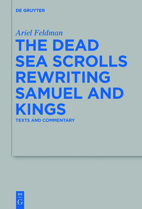 Feldman |  The Dead Sea Scrolls Rewriting Samuel and Kings | Buch |  Sack Fachmedien