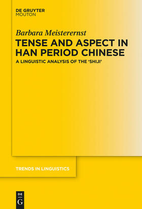 Meisterernst |  Tense and Aspect in Han Period Chinese | Buch |  Sack Fachmedien