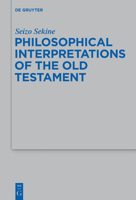 Sekine |  Philosophical Interpretations of the Old Testament | Buch |  Sack Fachmedien