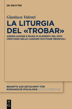 Valenti |  La liturgia del «trobar» | eBook | Sack Fachmedien