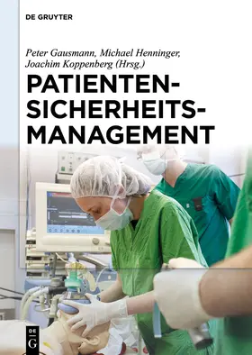 Gausmann / Henninger / Koppenberg |  Patientensicherheitsmanagement | eBook | Sack Fachmedien