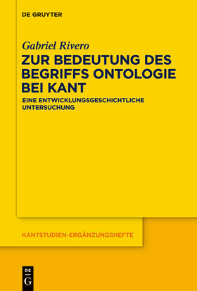 Rivero |  Zur Bedeutung des Begriffs Ontologie bei Kant | Buch |  Sack Fachmedien