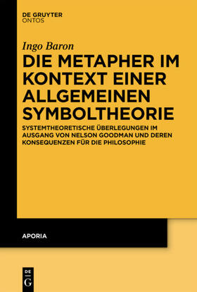 Baron |  Die Metapher im Kontext einer allgemeinen Symboltheorie | Buch |  Sack Fachmedien