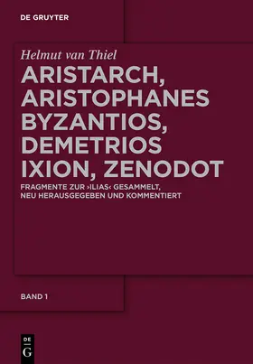 Thiel |  Aristarch, Aristophanes Byzantios, Demetrios Ixion, Zenodot | Buch |  Sack Fachmedien