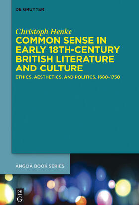 Henke |  Common Sense in Early 18th-Century British Literature and Culture | Buch |  Sack Fachmedien