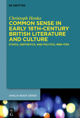 Henke |  Common Sense in Early 18th-Century British Literature and Culture | eBook | Sack Fachmedien