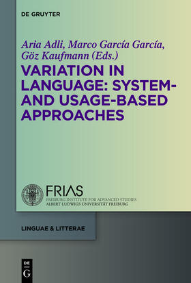 Adli / Kaufmann / García García |  Variation in Language: System- and Usage-based Approaches | Buch |  Sack Fachmedien
