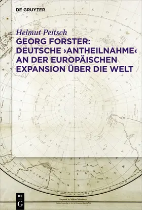 Peitsch |  Georg Forster: Deutsche ‚Antheilnahme‘ an der europäischen Expansion über die Welt | eBook | Sack Fachmedien