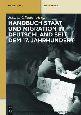 Oltmer |  Handbuch Staat und Migration in Deutschland seit dem 17. Jahrhundert | eBook | Sack Fachmedien