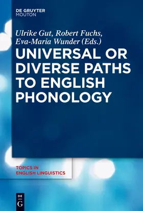 Gut / Wunder / Fuchs |  Universal or Diverse Paths to English Phonology | Buch |  Sack Fachmedien