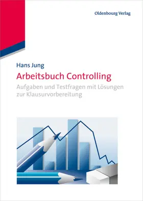 Jung |  Arbeitsbuch Controlling | eBook | Sack Fachmedien