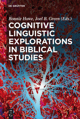 Green / Howe |  Cognitive Linguistic Explorations in Biblical Studies | Buch |  Sack Fachmedien