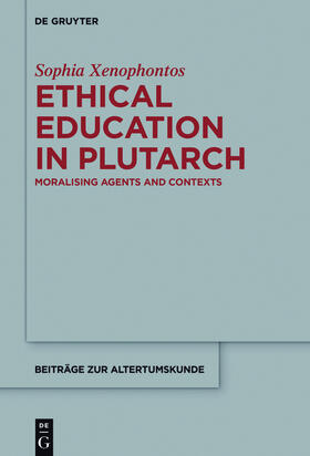 Xenophontos |  Ethical Education in Plutarch | Buch |  Sack Fachmedien