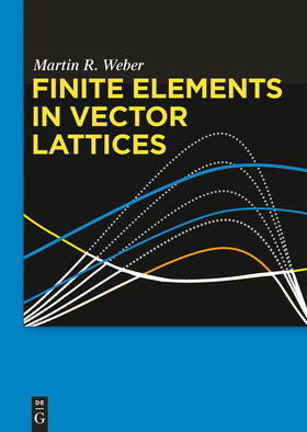 Weber |  Finite Elements in Vector Lattices | Buch |  Sack Fachmedien