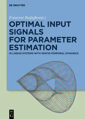 Rafajlowicz / Rafajlowicz |  Optimal Input Signals for Parameter Estimation | Buch |  Sack Fachmedien