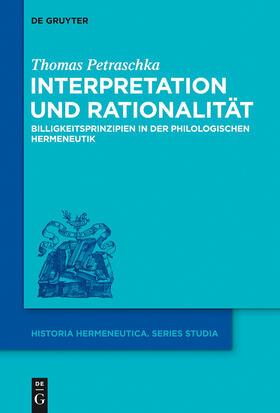 Petraschka | Interpretation und Rationalität | Buch | 978-3-11-035098-2 | sack.de