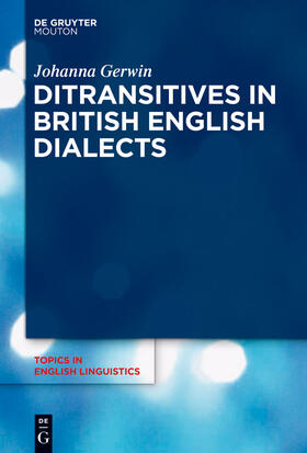 Gerwin |  Ditransitives in British English Dialects | Buch |  Sack Fachmedien