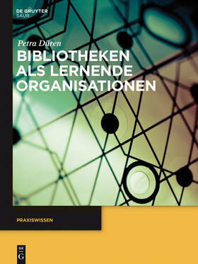Düren | Bibliotheken als lernende Organisationen | Buch | 978-3-11-035244-3 | sack.de