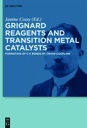 Cossy |  Grignard Reagents and Transition Metal Catalysts | Buch |  Sack Fachmedien