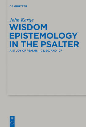 Kartje |  Wisdom Epistemology in the Psalter | eBook | Sack Fachmedien