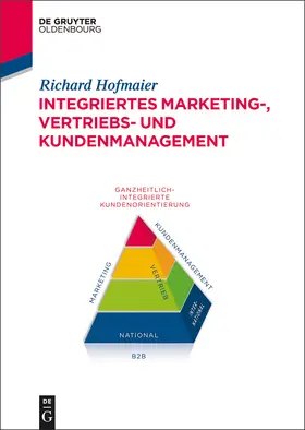 Hofmaier |  Integriertes Marketing-, Vertriebs- und Kundenmanagement | Buch |  Sack Fachmedien