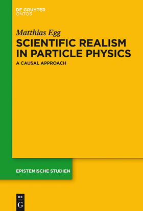 Egg |  Scientific Realism in Particle Physics | Buch |  Sack Fachmedien