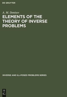 Denisov |  Elements of the Theory of Inverse Problems | Buch |  Sack Fachmedien