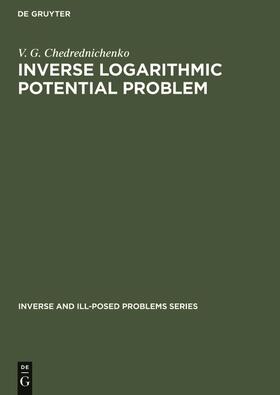 Cherednichenko |  Inverse Logarithmic Potential Problem | Buch |  Sack Fachmedien