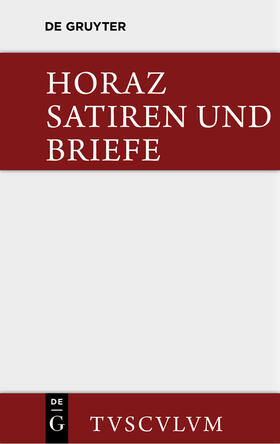 Horaz / Schöne / Färber |  Satiren und Briefe | Buch |  Sack Fachmedien