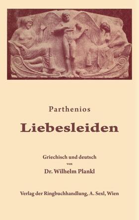 Parthenios / Plankl |  Liebesleiden | Buch |  Sack Fachmedien