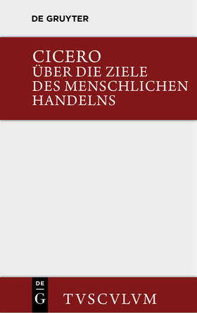 Cicero / Straume-Zimmermann / Gigon |  Über die Ziele des menschlichen Handelns / De finibus bonorum et malorum | Buch |  Sack Fachmedien