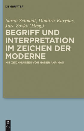 Schmidt / Zovko / Karydas |  Begriff und Interpretation im Zeichen der Moderne | Buch |  Sack Fachmedien