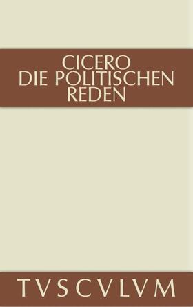 Cicero |  Marcus Tullius Cicero: Die politischen Reden. Band 2 | Buch |  Sack Fachmedien