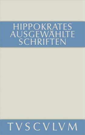 Hippokrates / Leschhorn / Schubert |  Ausgewählte Schriften | Buch |  Sack Fachmedien