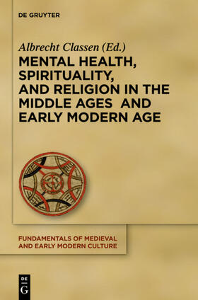 Classen |  Mental Health, Spirituality, and Religion in the Middle Ages and Early Modern Age | eBook | Sack Fachmedien
