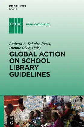 Oberg / Schultz-Jones |  Global Action on School Library Guidelines | Buch |  Sack Fachmedien