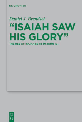 Brendsel |  "Isaiah Saw His Glory" | Buch |  Sack Fachmedien