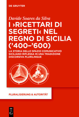 Soares da Silva |  I ‘Ricettari di segreti’ nel Regno di Sicilia (’400–’600) | eBook | Sack Fachmedien