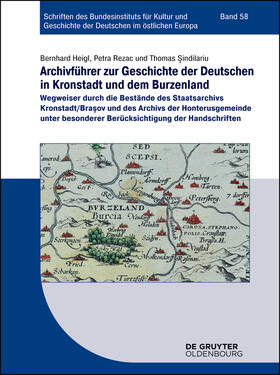 Heigl / Rezac / Sindilariu |  Archivführer zur Geschichte der Deutschen in Kronstadt | Buch |  Sack Fachmedien