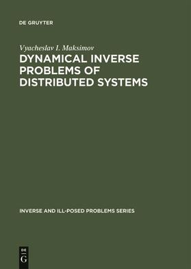 Maksimov |  Dynamical Inverse Problems of Distributed Systems | Buch |  Sack Fachmedien