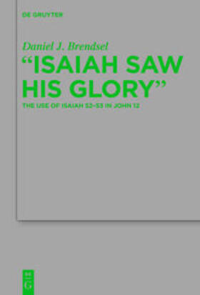 Brendsel |  "Isaiah Saw His Glory" | Buch |  Sack Fachmedien
