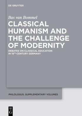 Bommel |  Classical Humanism and the Challenge of Modernity | eBook | Sack Fachmedien