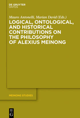 Antonelli / David |  Logical, Ontological, and Historical Contributions on the Philosophy of Alexius Meinong | eBook | Sack Fachmedien