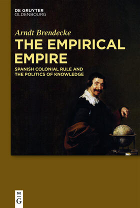 Brendecke | The Empirical Empire | E-Book | sack.de