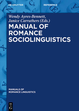 Ayres-Bennett / Carruthers | Manual of Romance Sociolinguistics | Buch | 978-3-11-037012-6 | sack.de