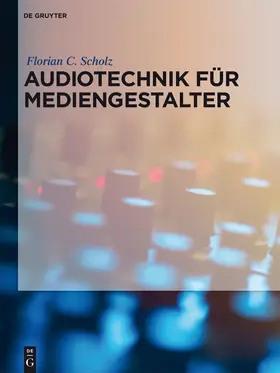 Scholz |  Audiotechnik für Mediengestalter | Buch |  Sack Fachmedien